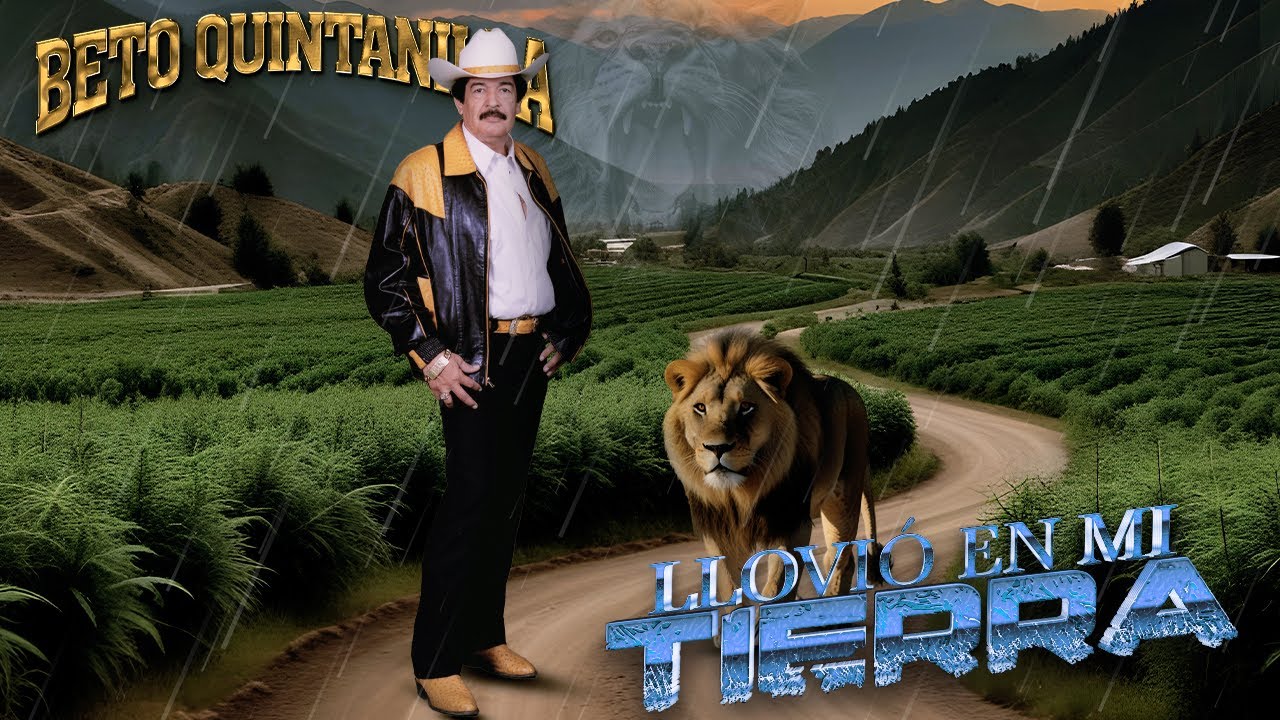 Beto Quintanilla | Llovió En Mi Tierra | Video Lyrics