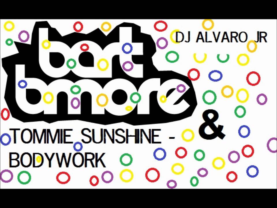 Bart B More & Tommie Sunshine - Bodywork
