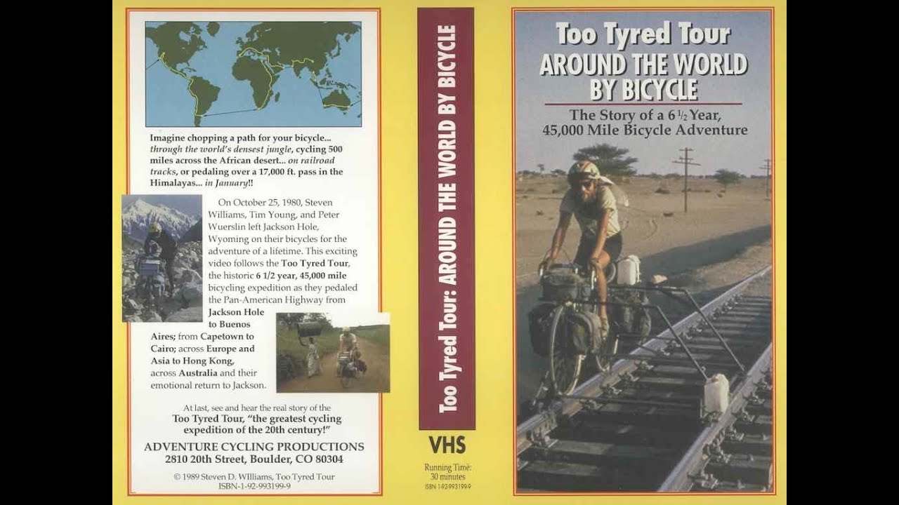 Around the World Bicycle Expedition, The Story of the Too Tyred Tour's Epic Adventure -1980 to 1987