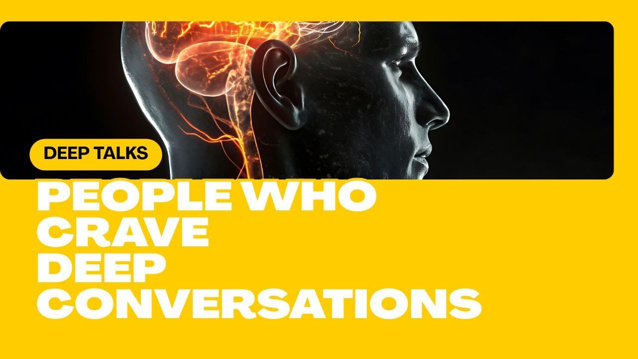 The Hidden Psychology of People Who Crave Deep Conversations&rdquo;