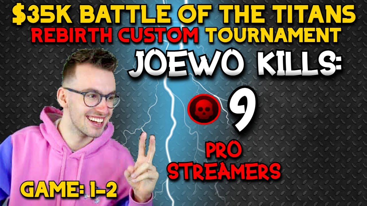 *NEW* WARZONE JoeWo Kills 9 Pro Streamers!! / $35K Battle of the Titans Rebirth Island Tournament!