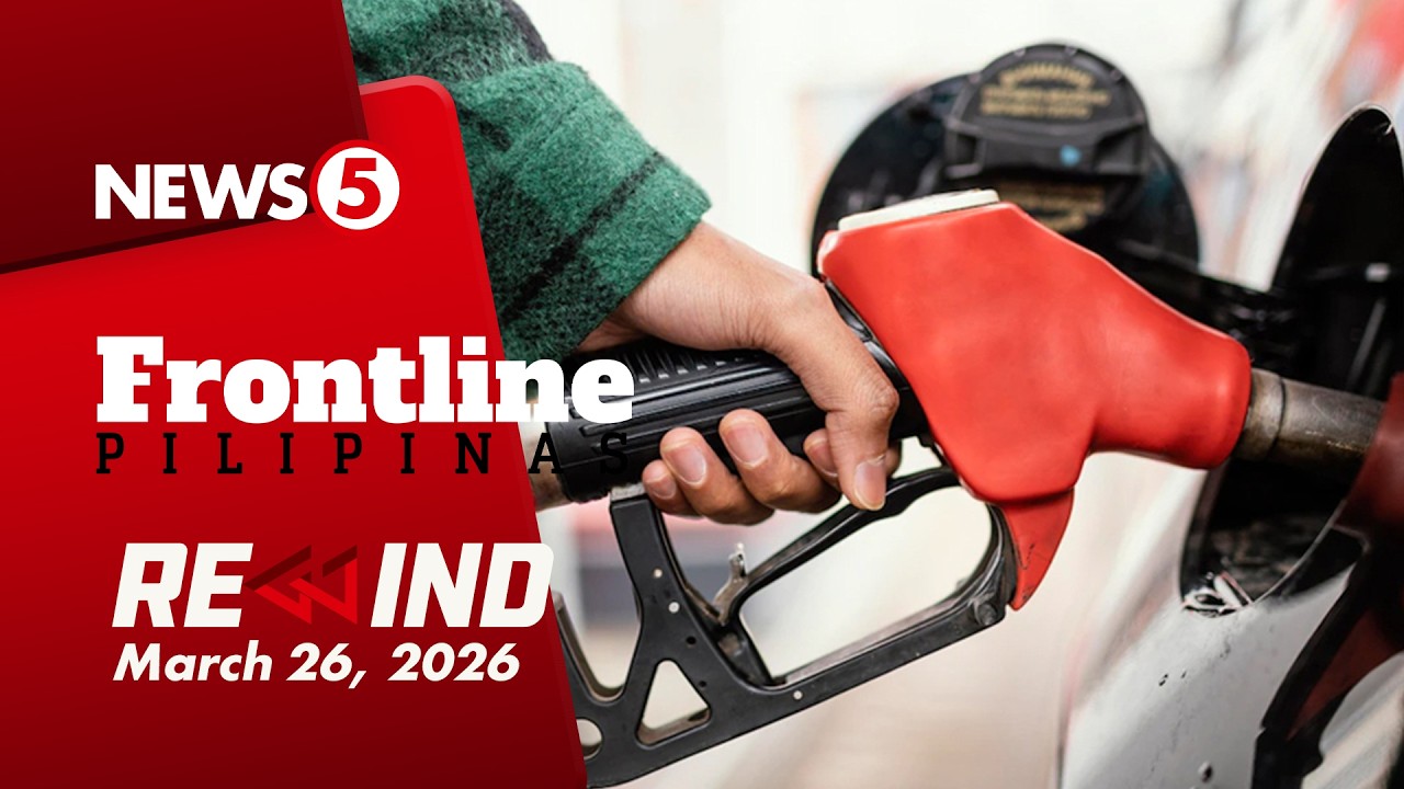 Frontline Pilipinas Rewind  March 26, 2026 #FrontlineRewind