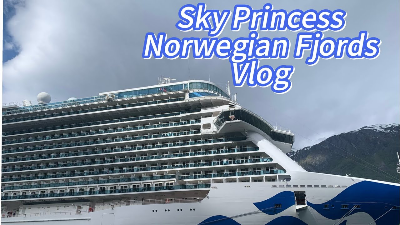 Norwegian Fjords Vlog on Sky Princess 💙⚓️