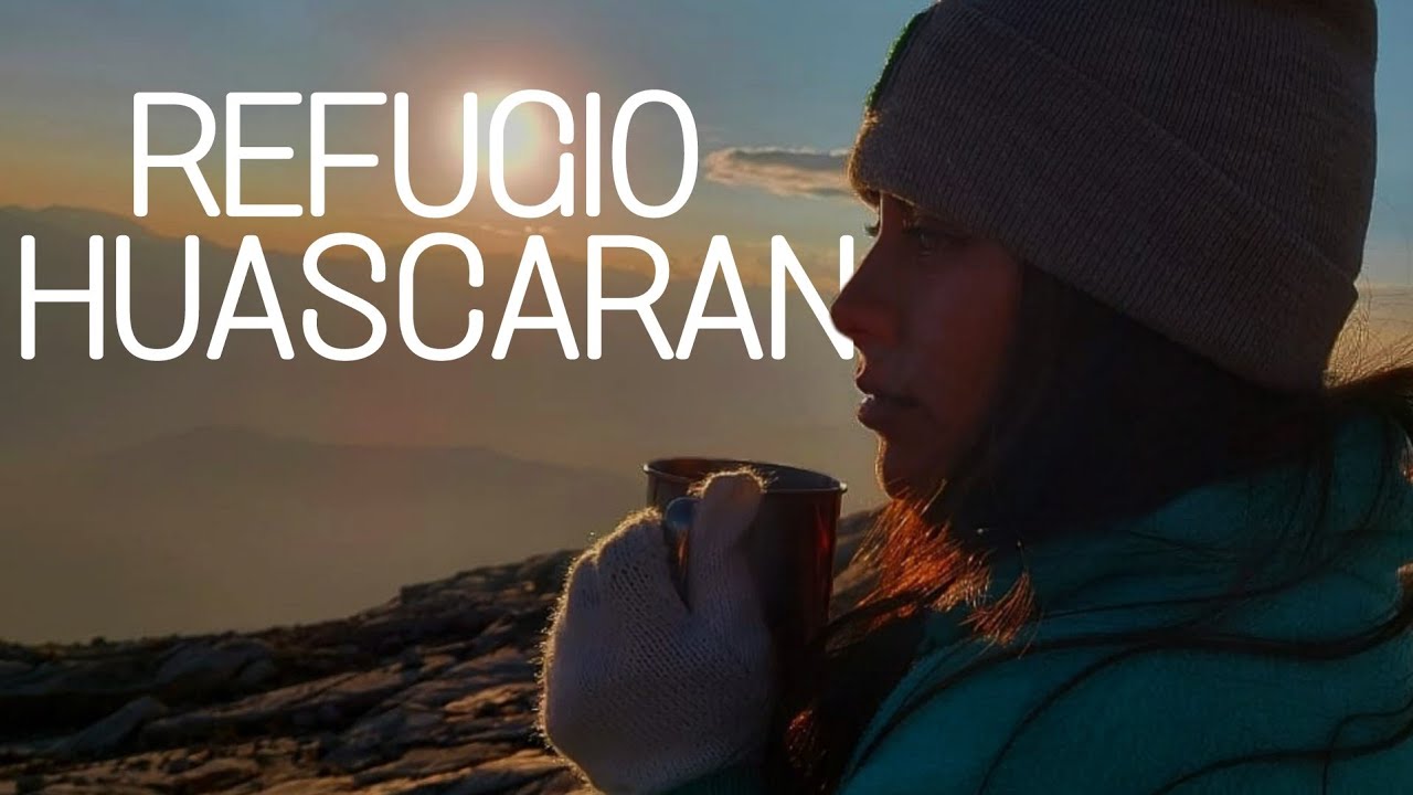 REFUGIO HUASCARAN (Limpiando nuestra Pachamama)