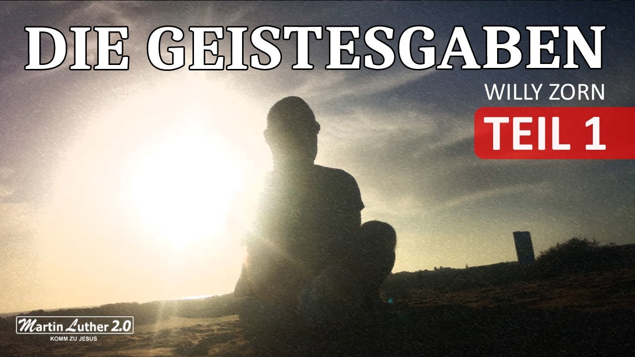 Willy Zorn | Geistesgaben | Teil 1