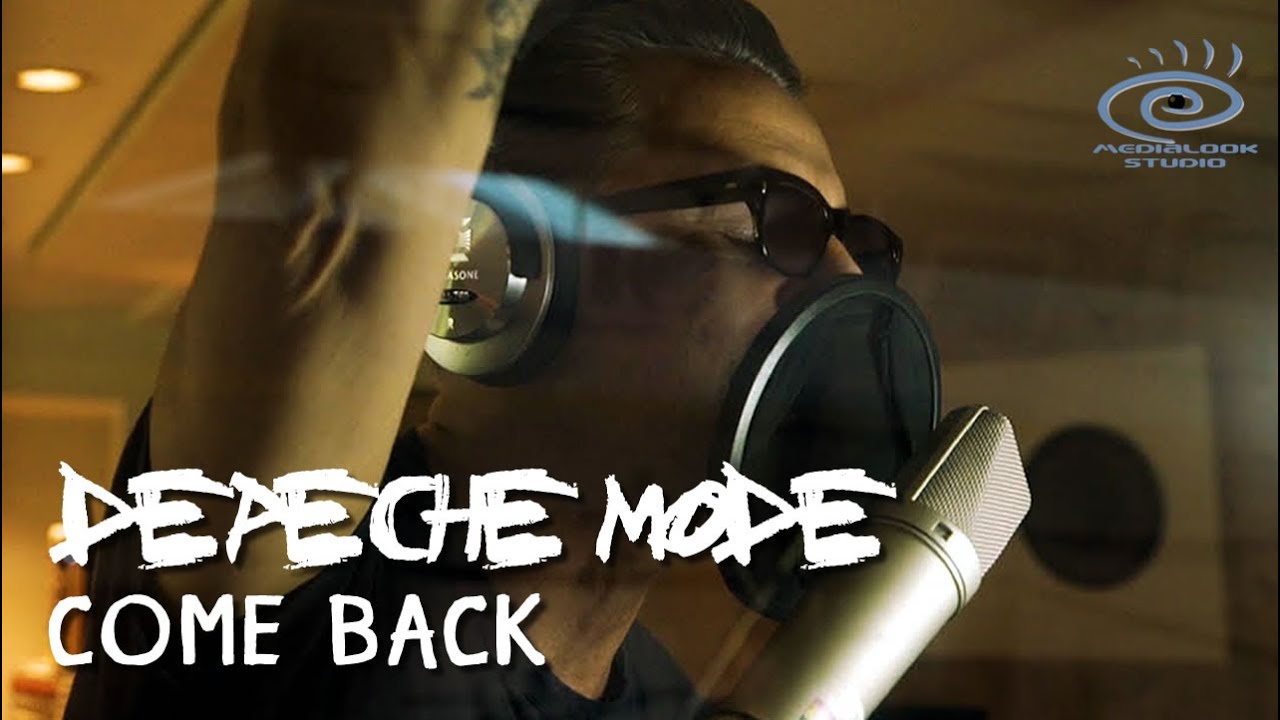 Depeche Mode - Come Back (Medialook RMX 2020)