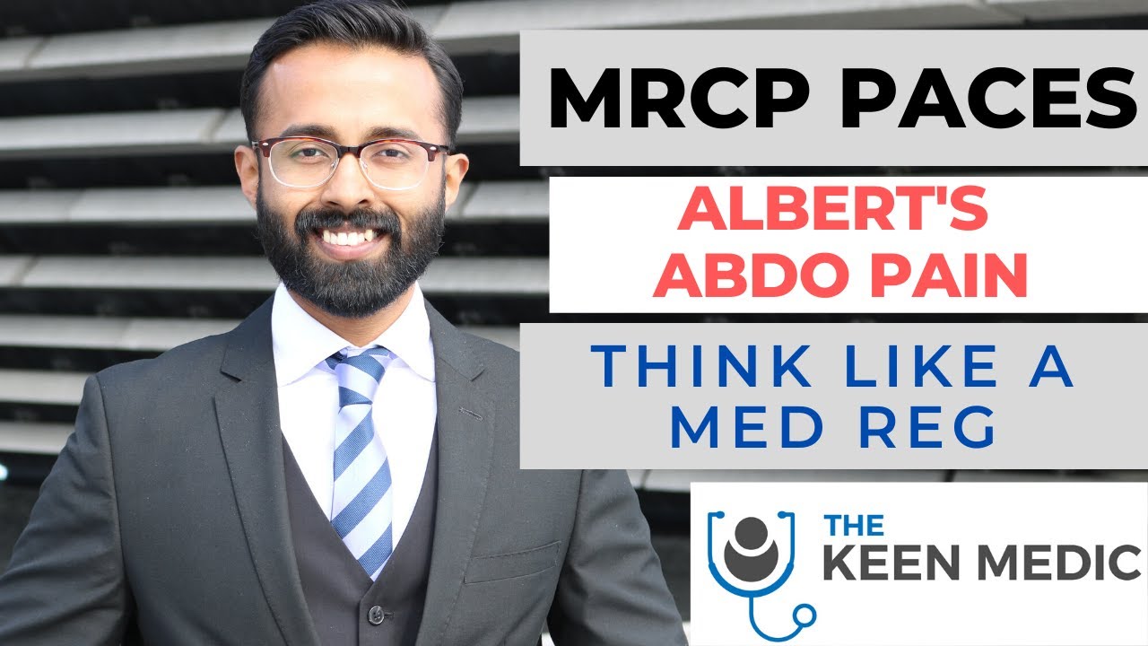 MRCP PACES | Albert's Abdominal Pain | Think like a Medical Registrar
