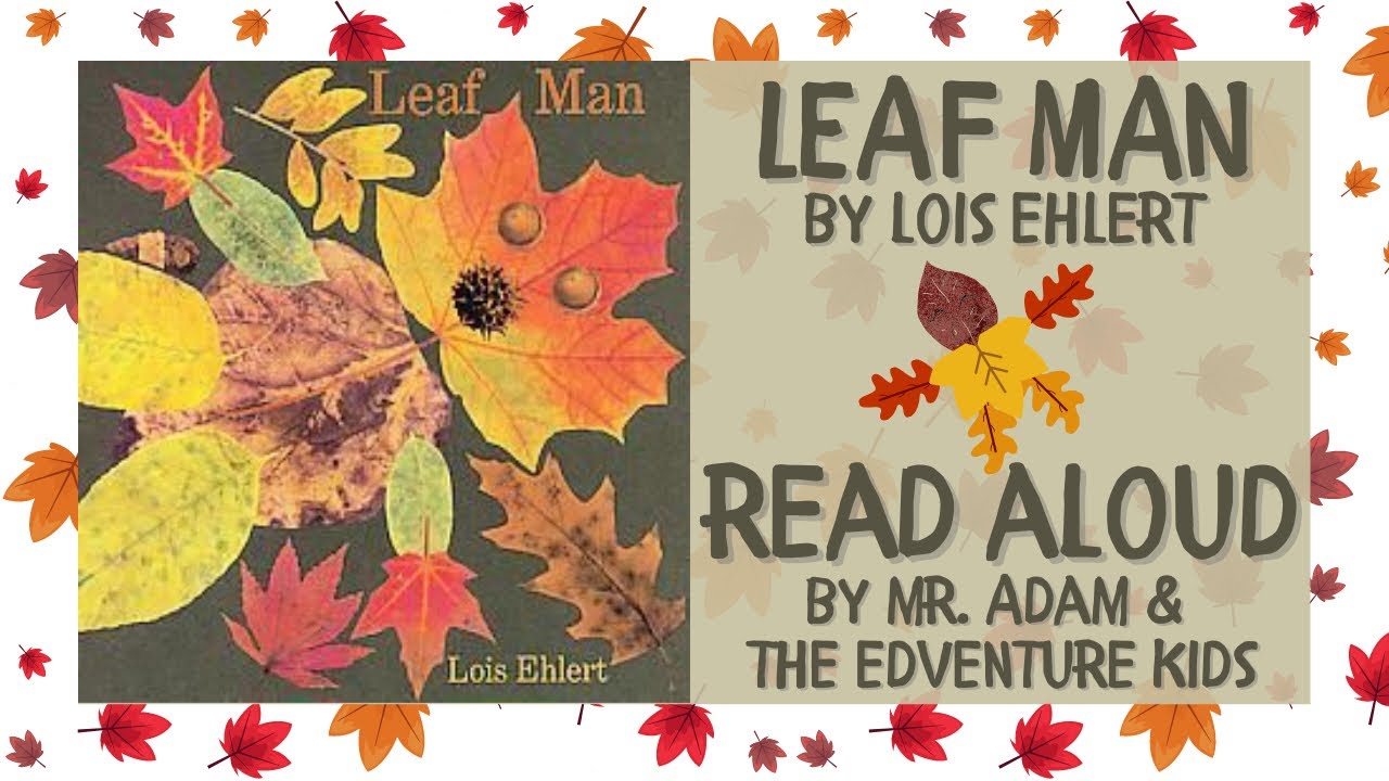 KIDS BOOK READ ALOUD: LEAF MAN - WITH LINK TO TEACHER RESOURCES.