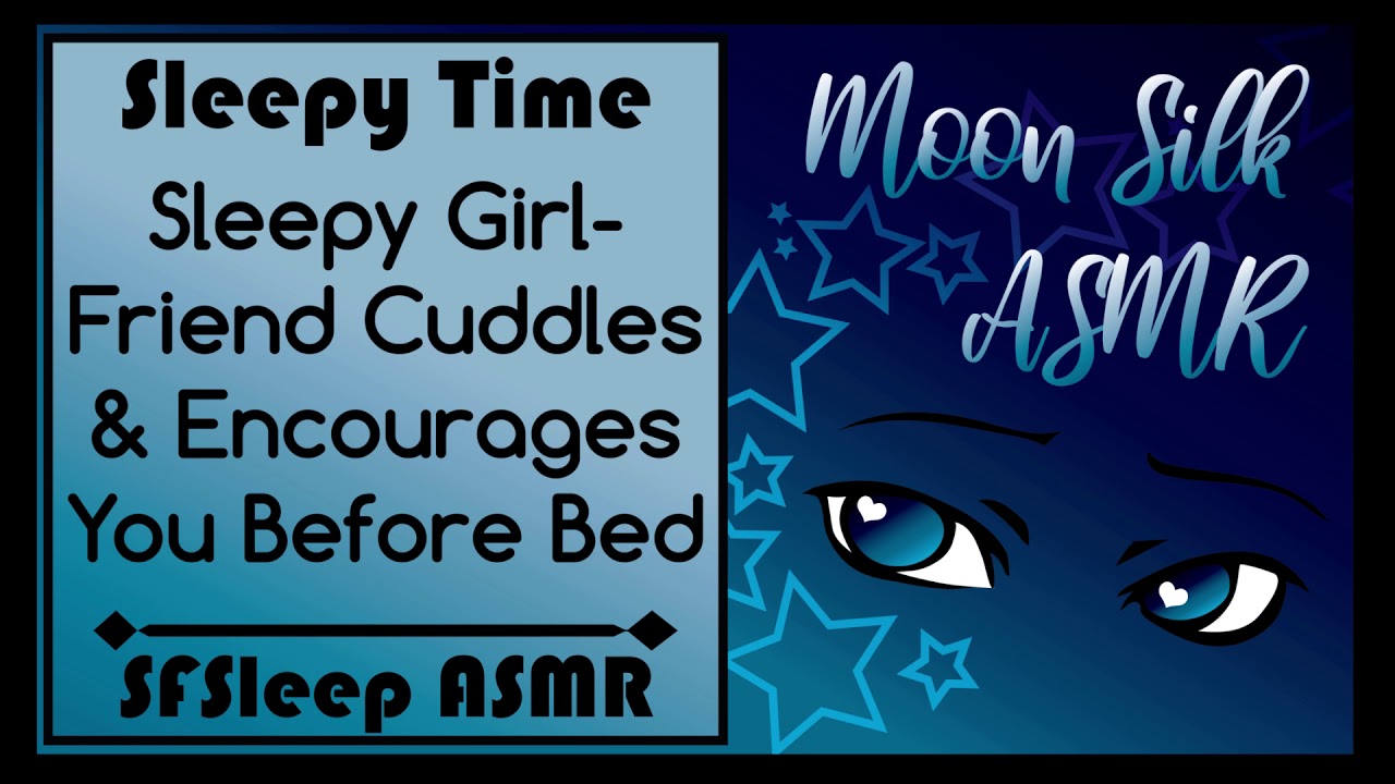 [Sleepy Time ASMR] Sleepy Girlfriend Cuddles & Encourages You Before Bed