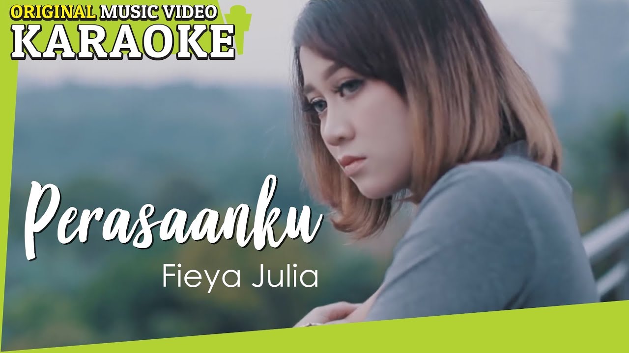 KARAOKE - PERASAANKU (Fieya Julia) [Minus One]