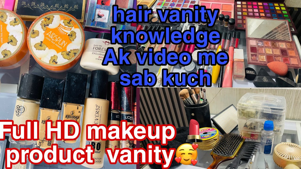 Full HD makeup 💄 product vanity with Hair ￼ tools, knowledge