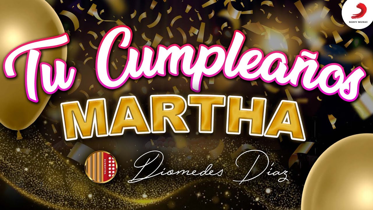 Diomedes Díaz, Martha, Tu Cumpleaños  (Letra Oficial)