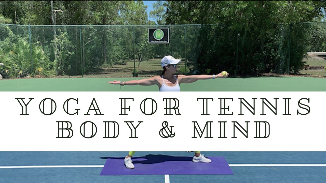 Yoga for Tennis Players—Body & Mind