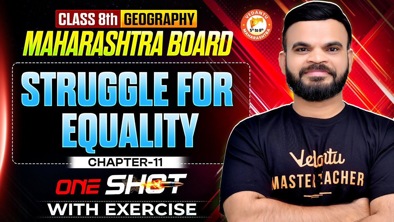 Struggle for Equality Class 8 One Shot | Geography Class 8 Chapter 11 MH Board | By Suyog Sir