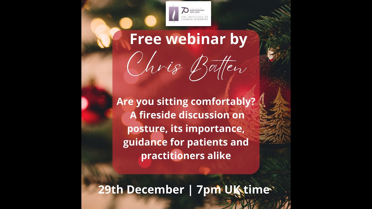 Chris Batten | Are you sitting comfortably? | Institute of Classical Osteopathy