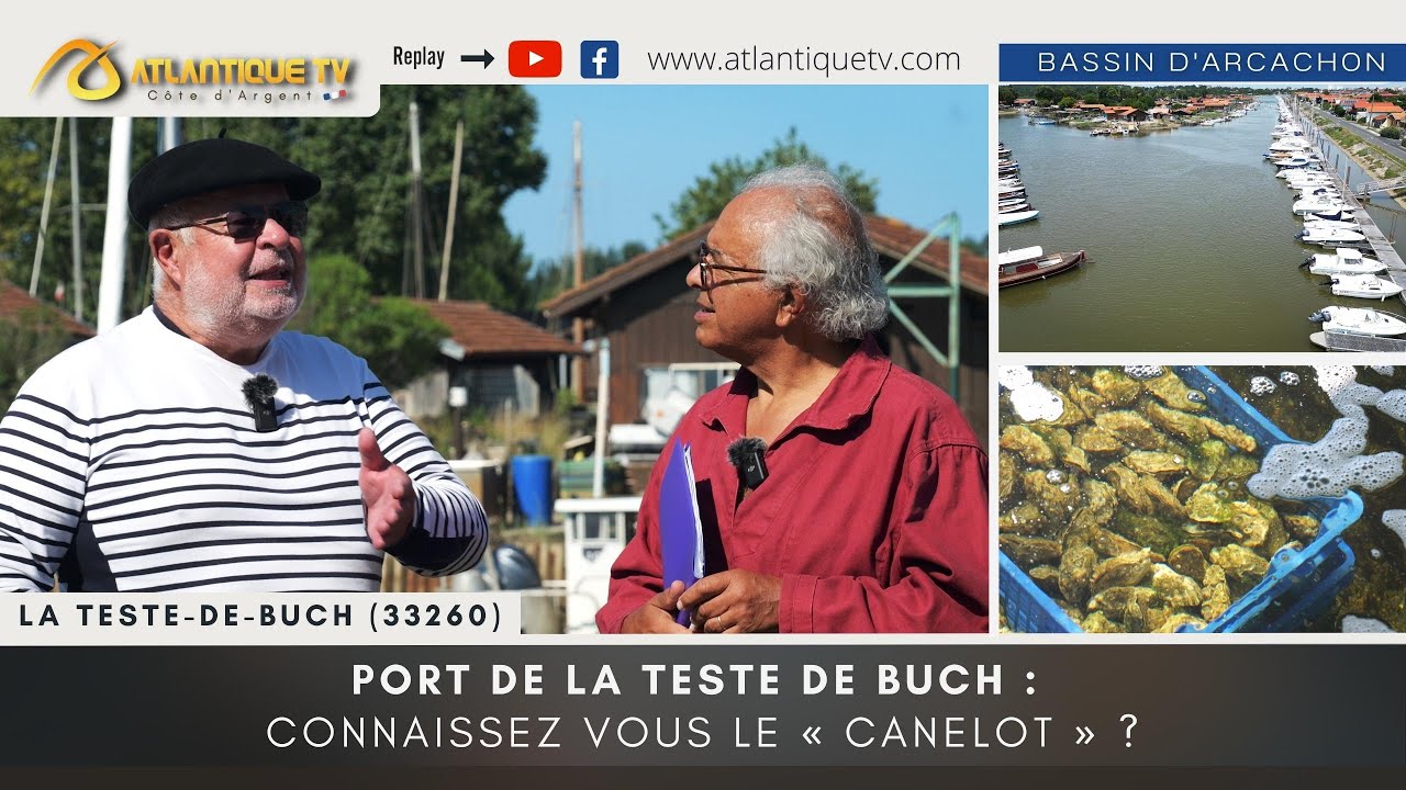 PORT DE LA TESTE DE BUCH : Connaissez vous le « Canelot » ?