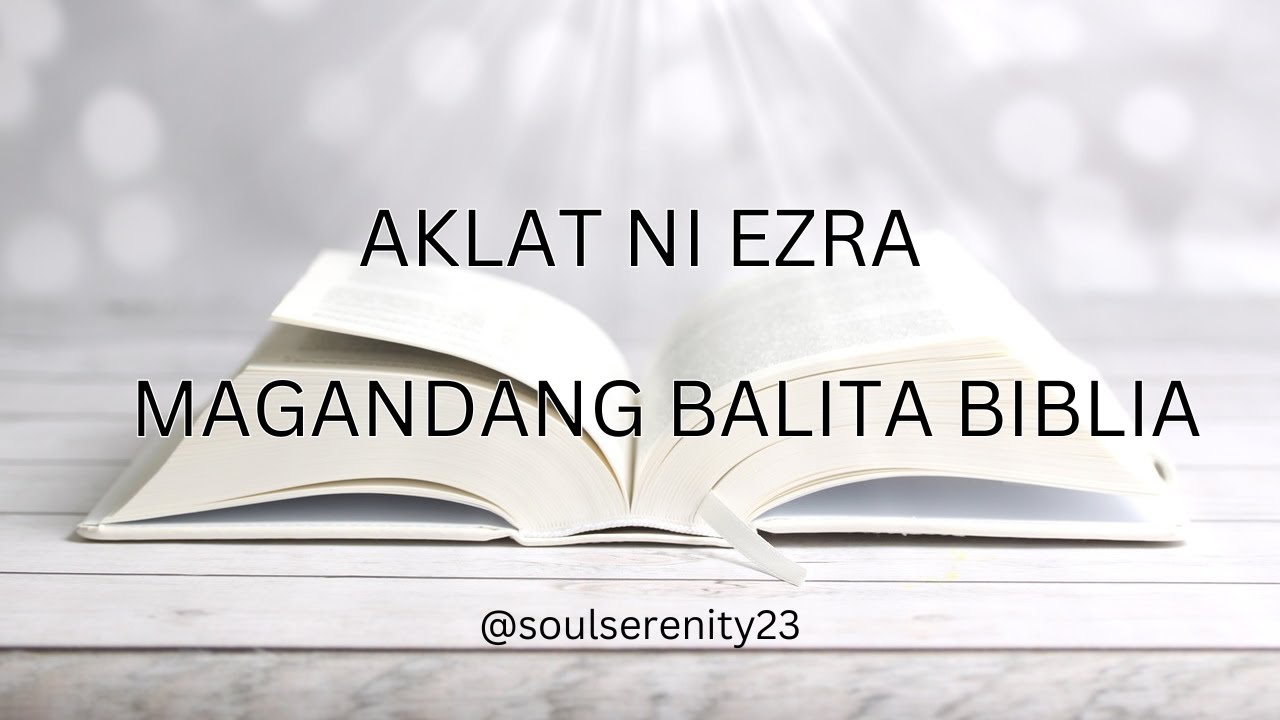 Aklat ng Ezra Magandang Balita Biblia MBBTAG Soul Serenity  #audiobible #bibletranslations