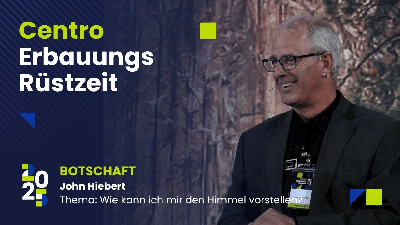 Wie kann ich mir den Himmel vorstellen? - John Hiebert