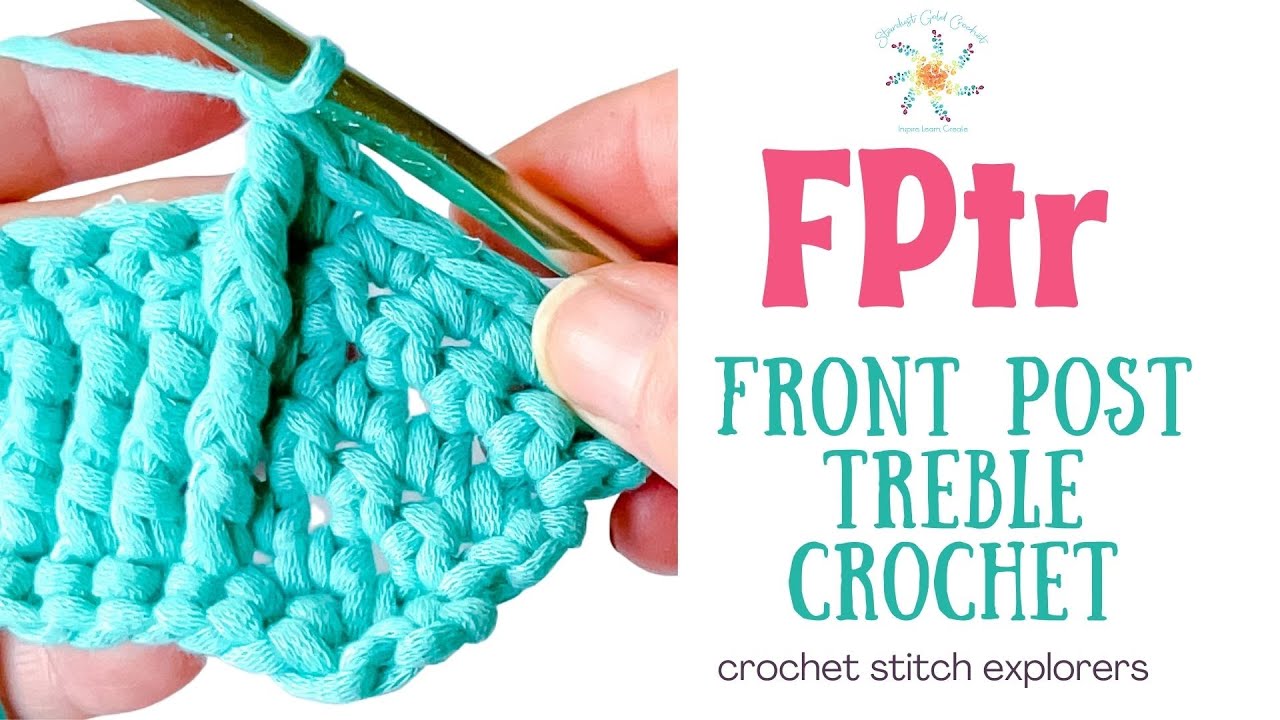 Front Post Treble Crochet (FPtr) Tutorial