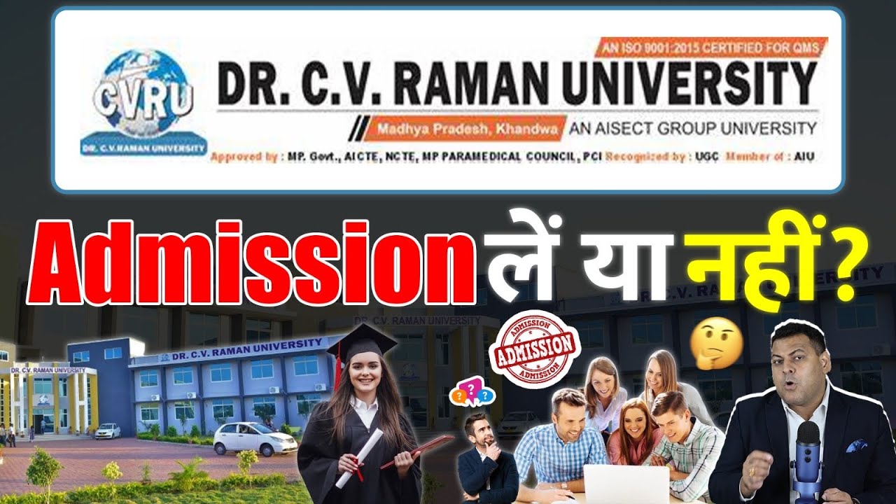 Dr.CV Raman University, Bilaspur यहाँ Admission लेना चाहिए या नहीं?
