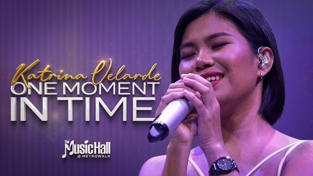 KATRINA VELARDE - One Moment In Time (The MusicHall Metrowalk | May 11, 2019) #HD720p