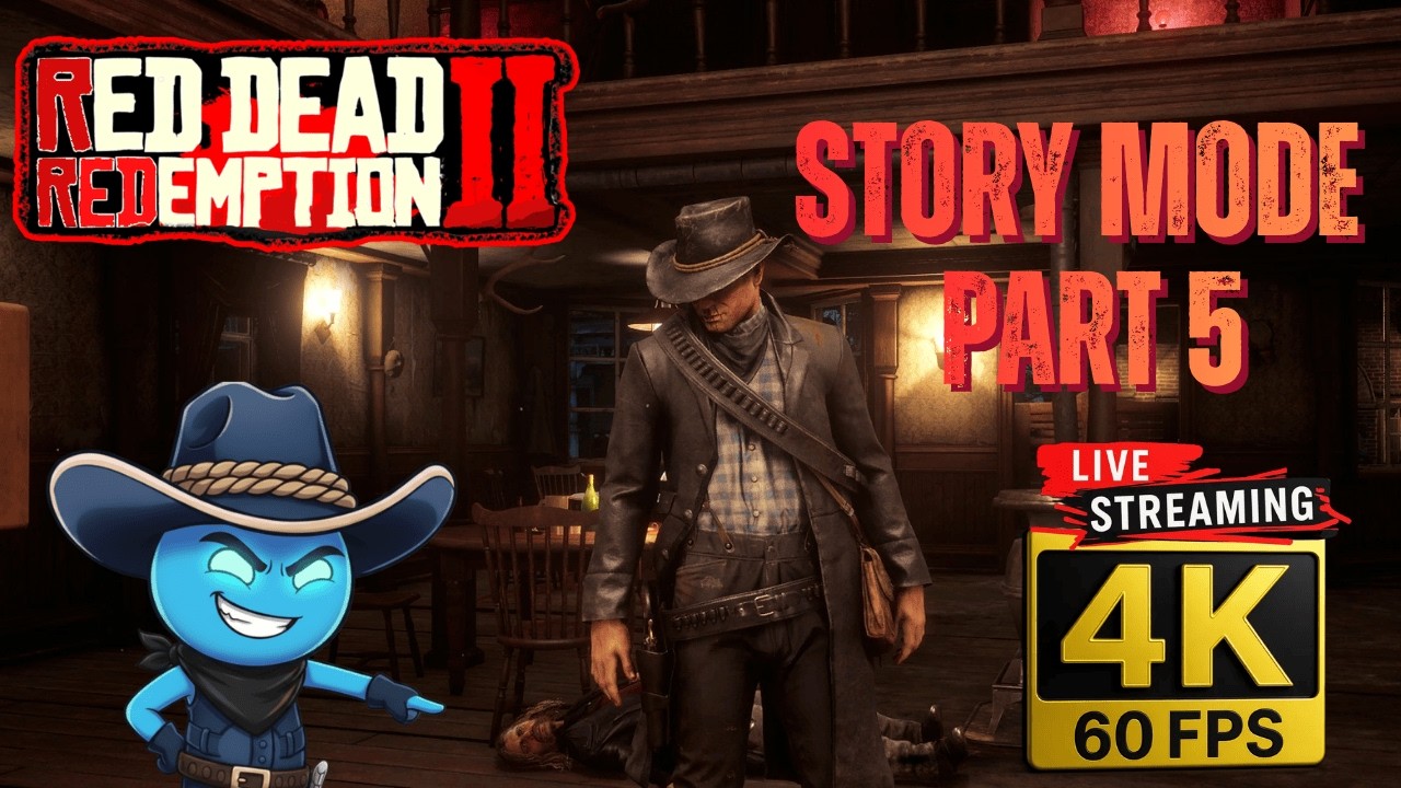 🔴LIVE RDR2 - Story Mode Walkthrough in 4K60 - Part 5