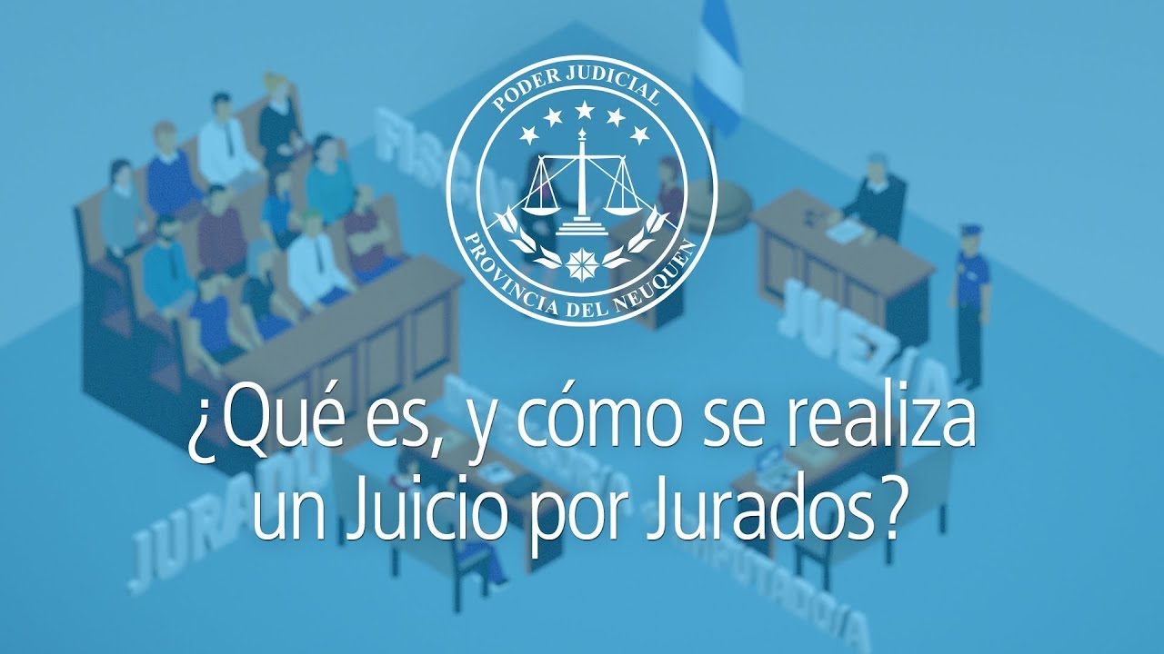 Juicio por Jurados: &iquest;Qu&eacute; es y c&oacute;mo se realiza?