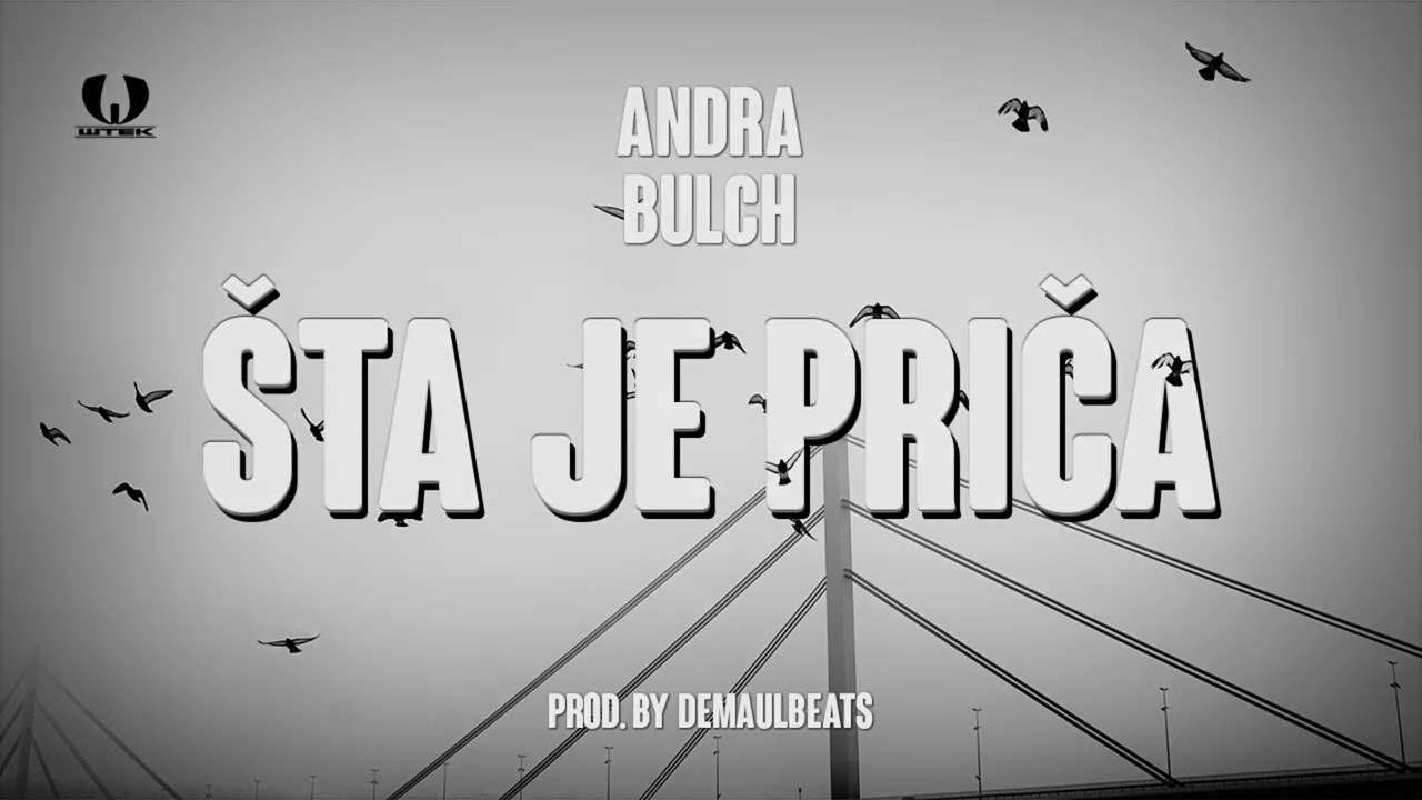 Andra x Bulch - Sta je prica