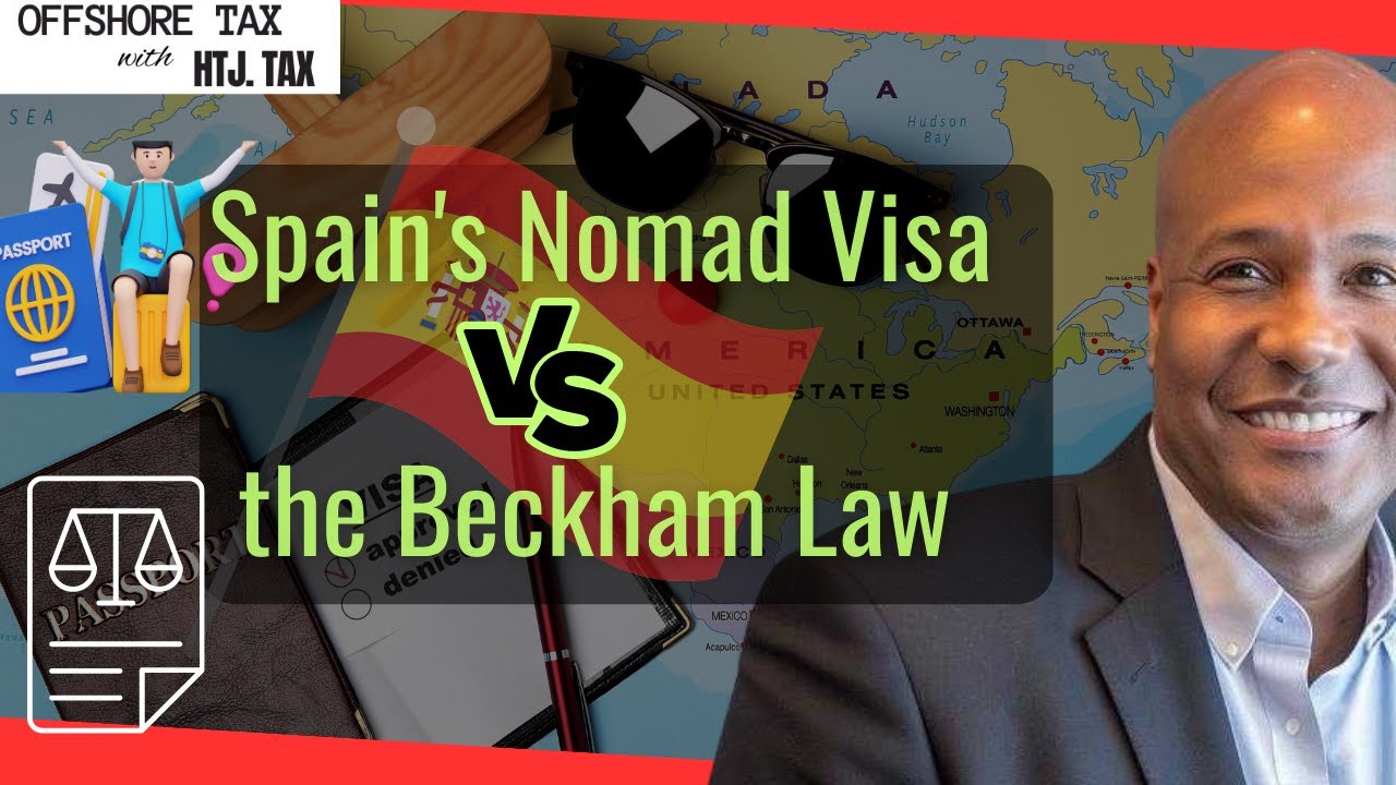 [ Offshore Tax ] Spain's Nomad Visa VS the Beckham Law