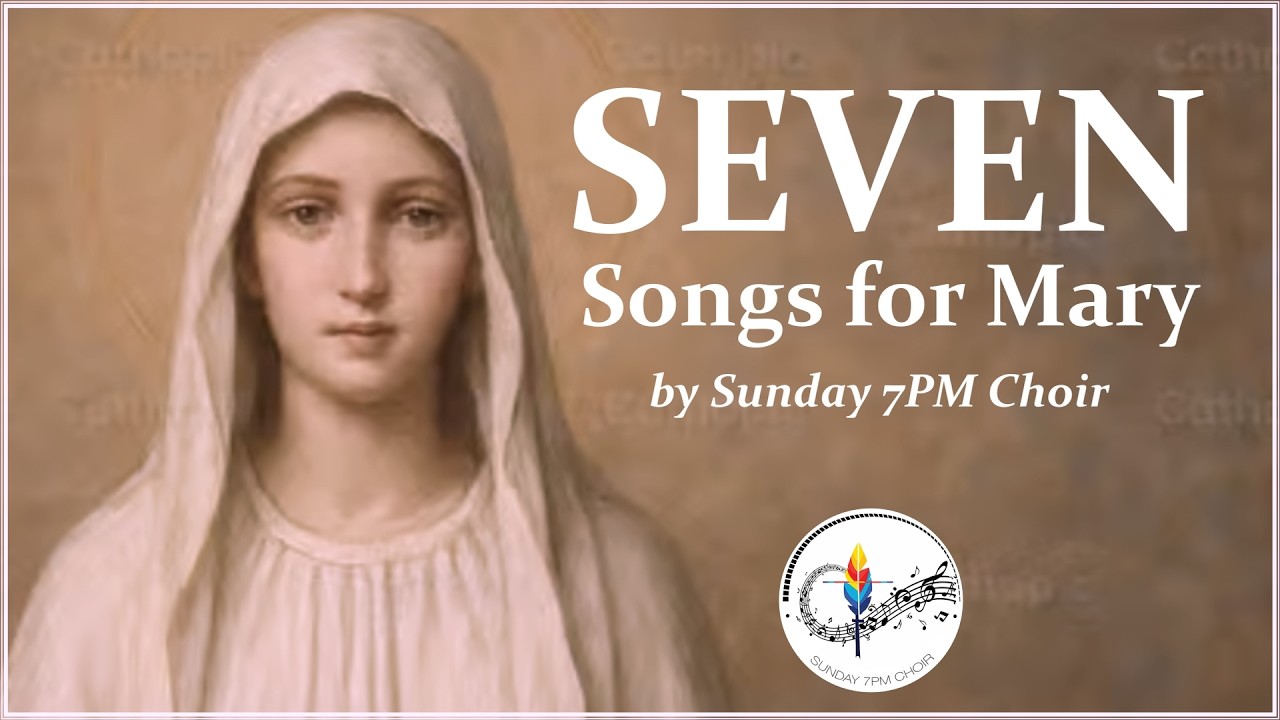 Seven Songs for Mary | Beautiful Catholic Marian Hymns | Feast of the Immaculate Conception