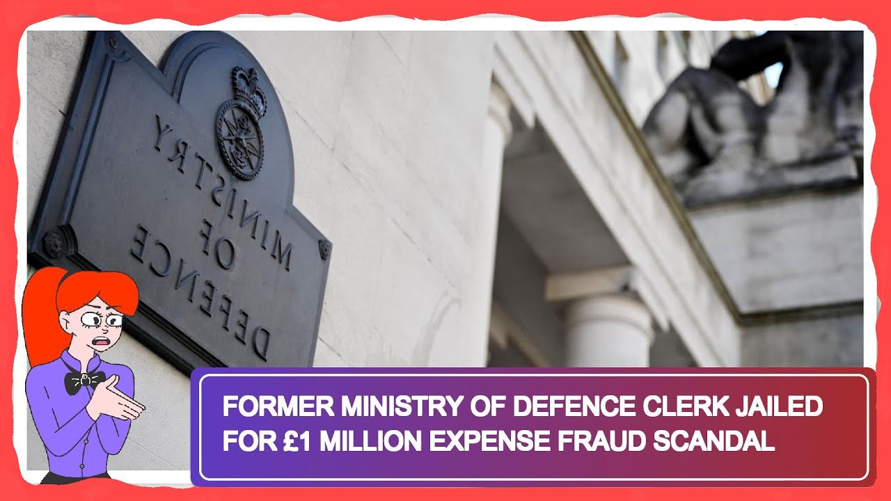 Former Ministry of Defence Clerk Jailed for &pound;1 Million Expense Fraud Scandal