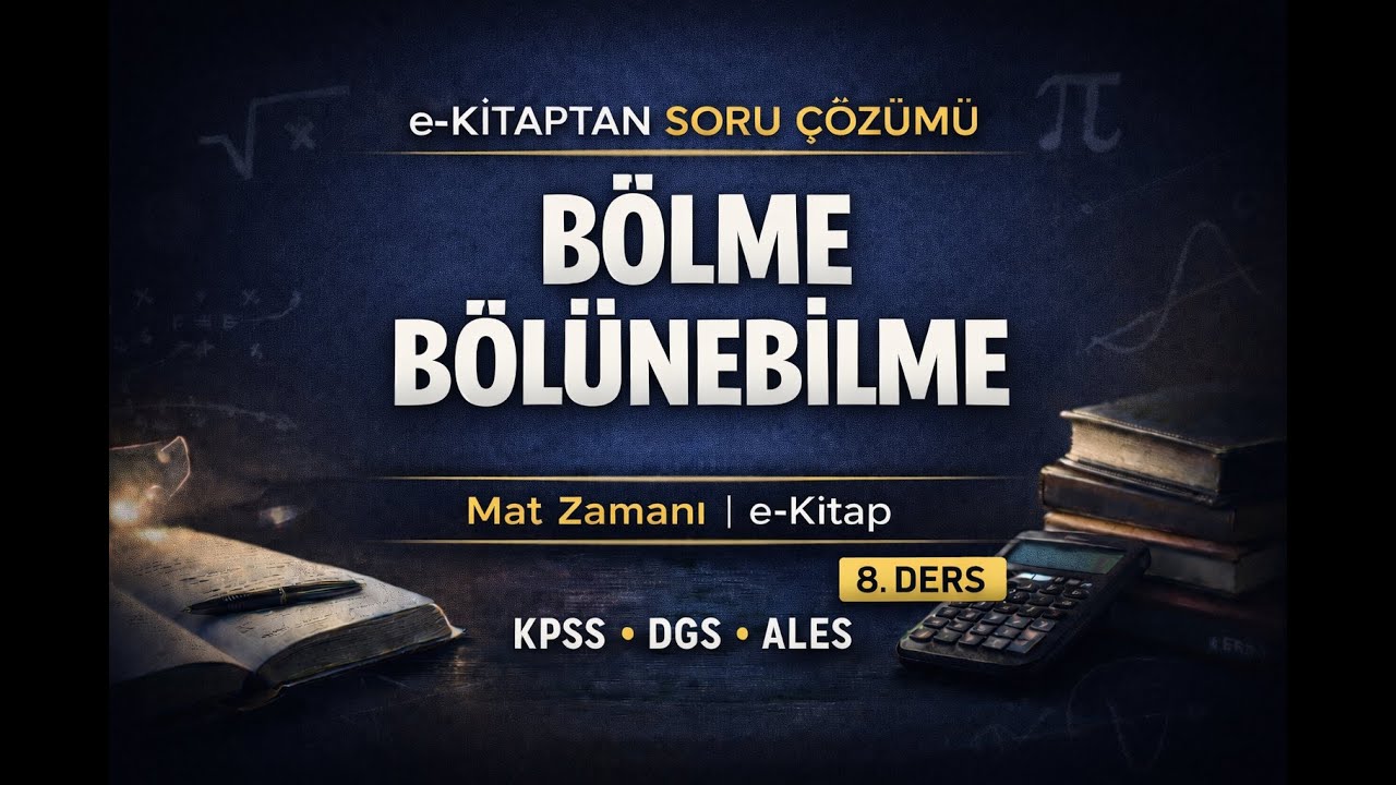 Bölme Bölünebilme Konu Anlatımı I Matematik 2024 Kamp I Mat Zamanı