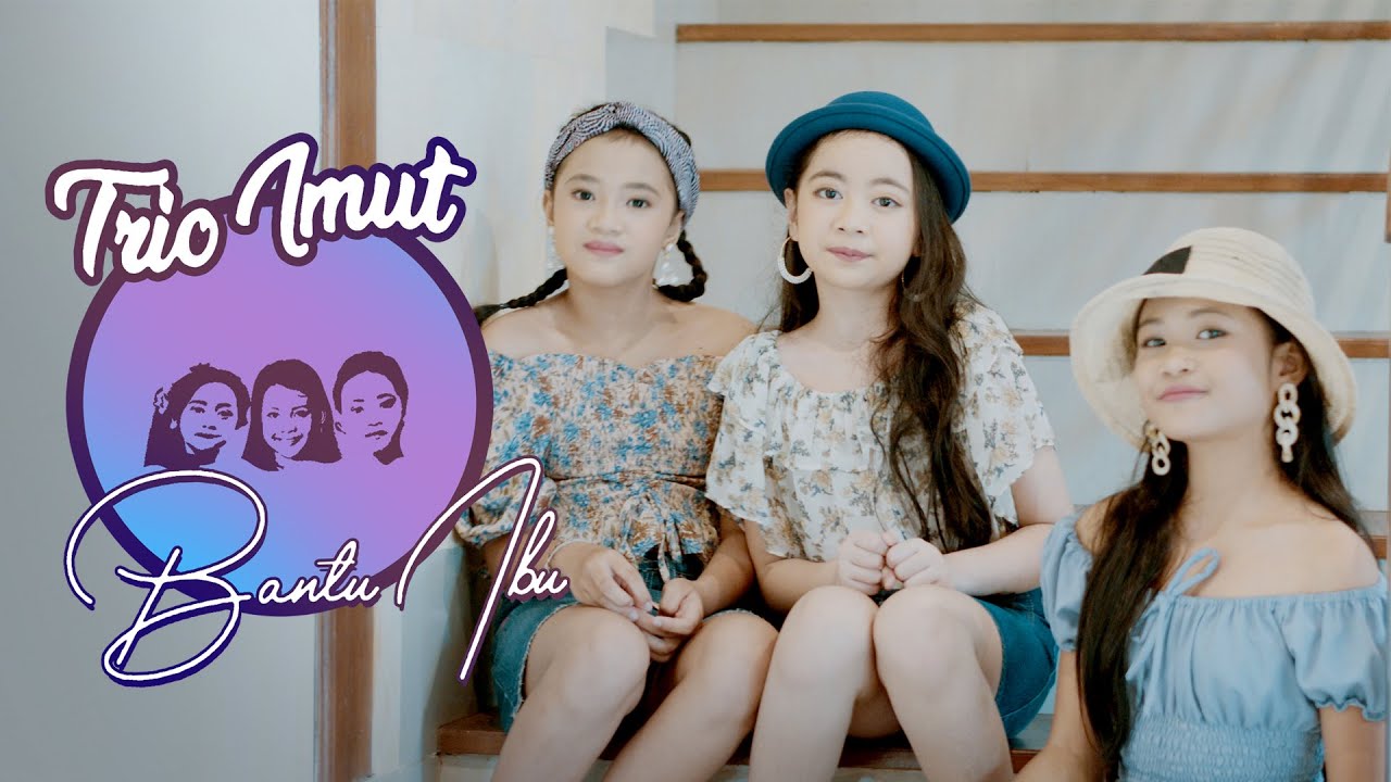 Trio imut - Bantu ibu (OFFICIAL MUSIC VIDEO)