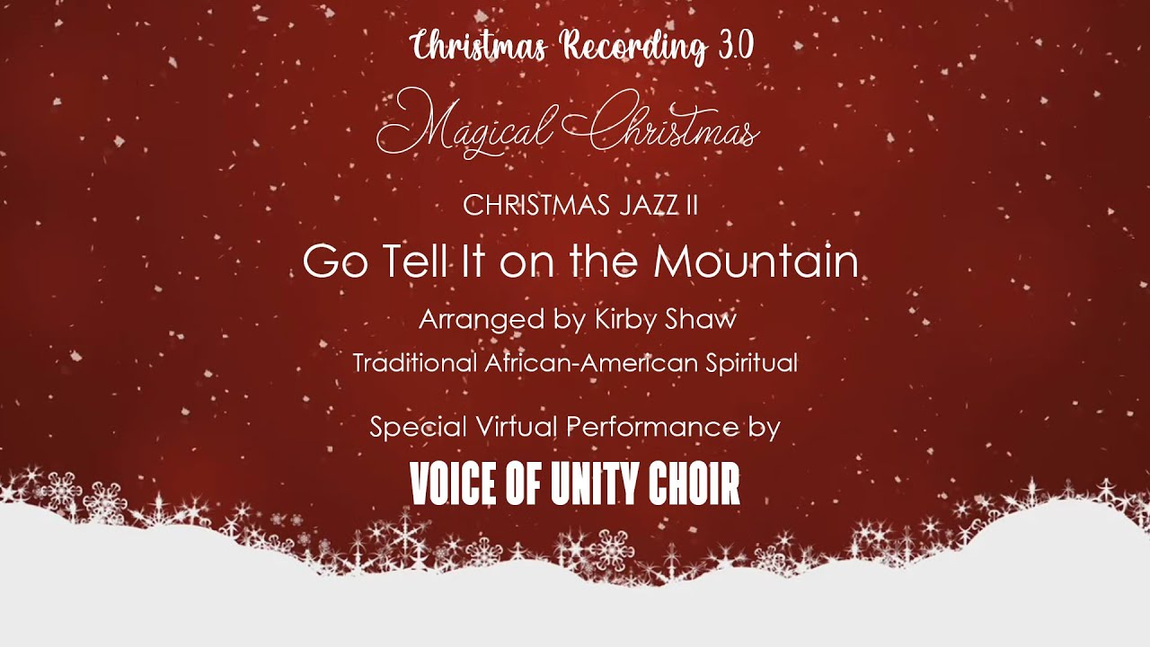 Christmas Jazz Vol. 2 : Go Tell It On The Mountain - Voice Of Unity (arr. Kirby Shaw)