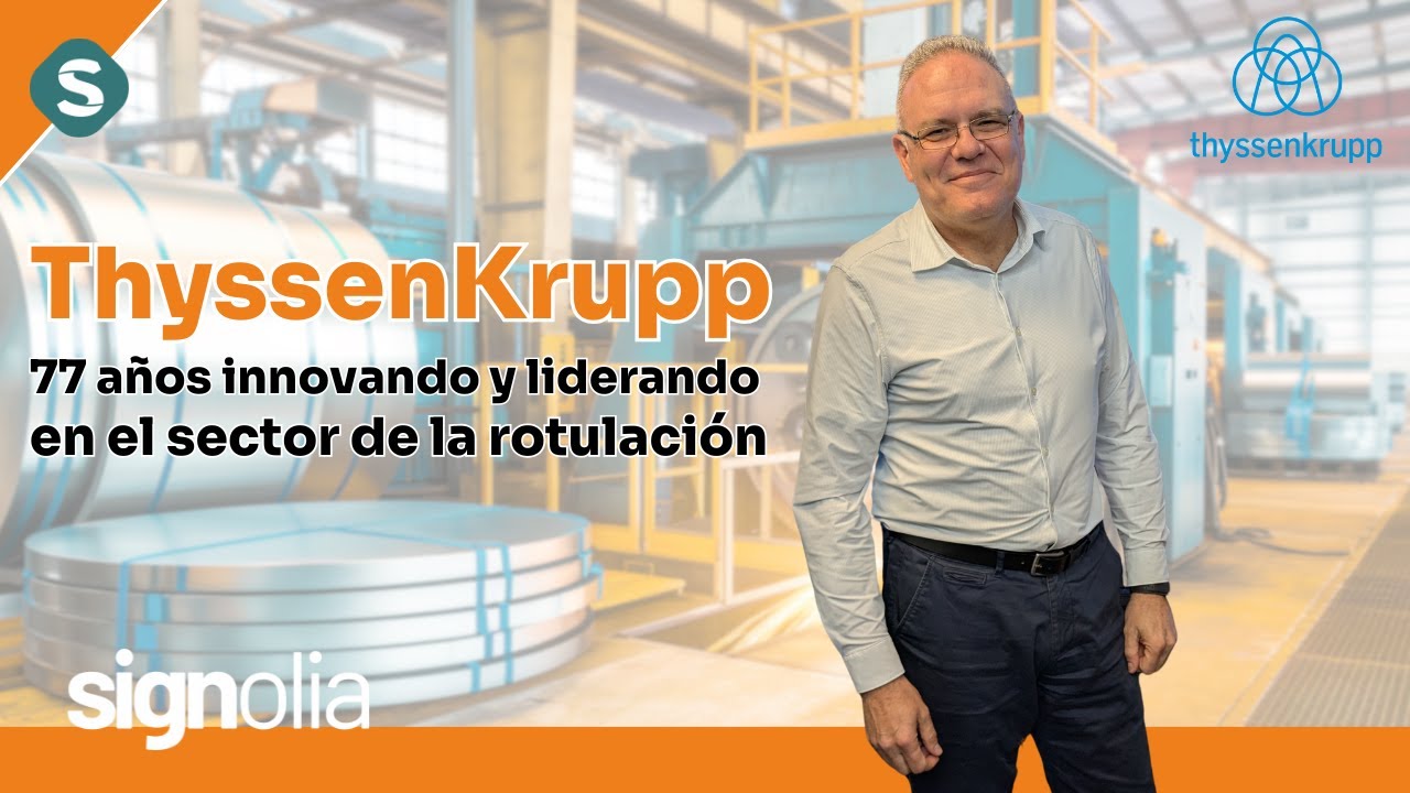 ThyssenKrupp innovación y sostenibilidad en la rotulación, claves del éxito