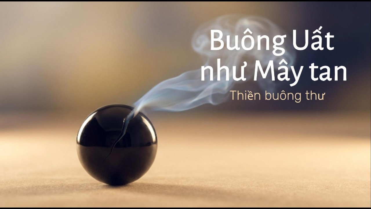 Buông Uất Như Mây Tan | Nhạc Thiền Giải Tỏa Uất Khí, Thư Giãn & Chữa Lành Cảm Xúc