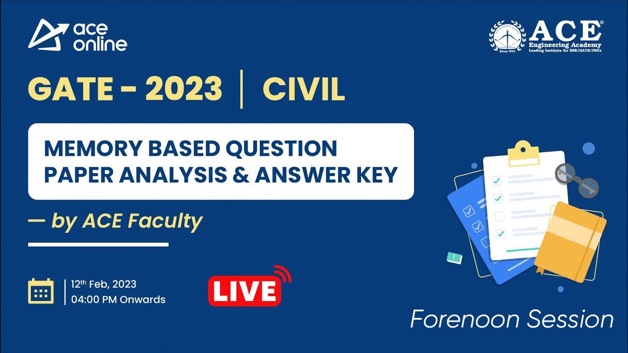 GATE 2023 (CIVIL) :  Memory based Question Paper Analysis & KEY by ACE Faculty | Forenoon Session