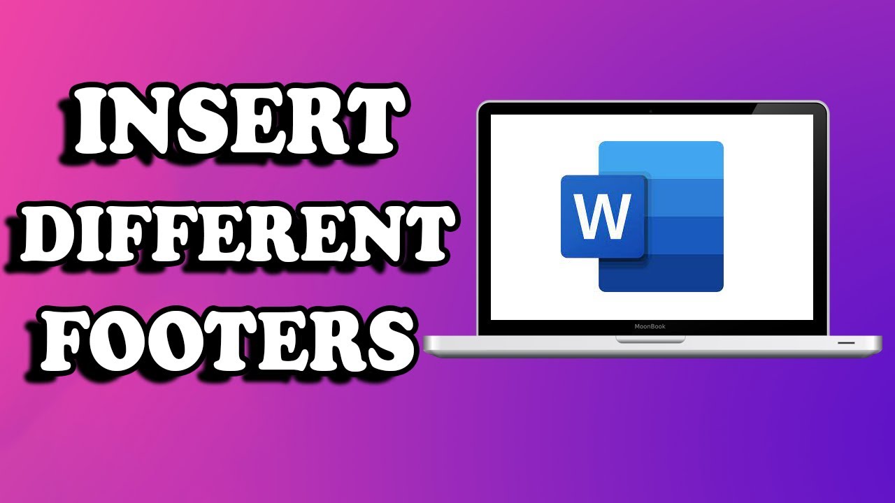 How to Insert Different Footers in Word 2016 Document