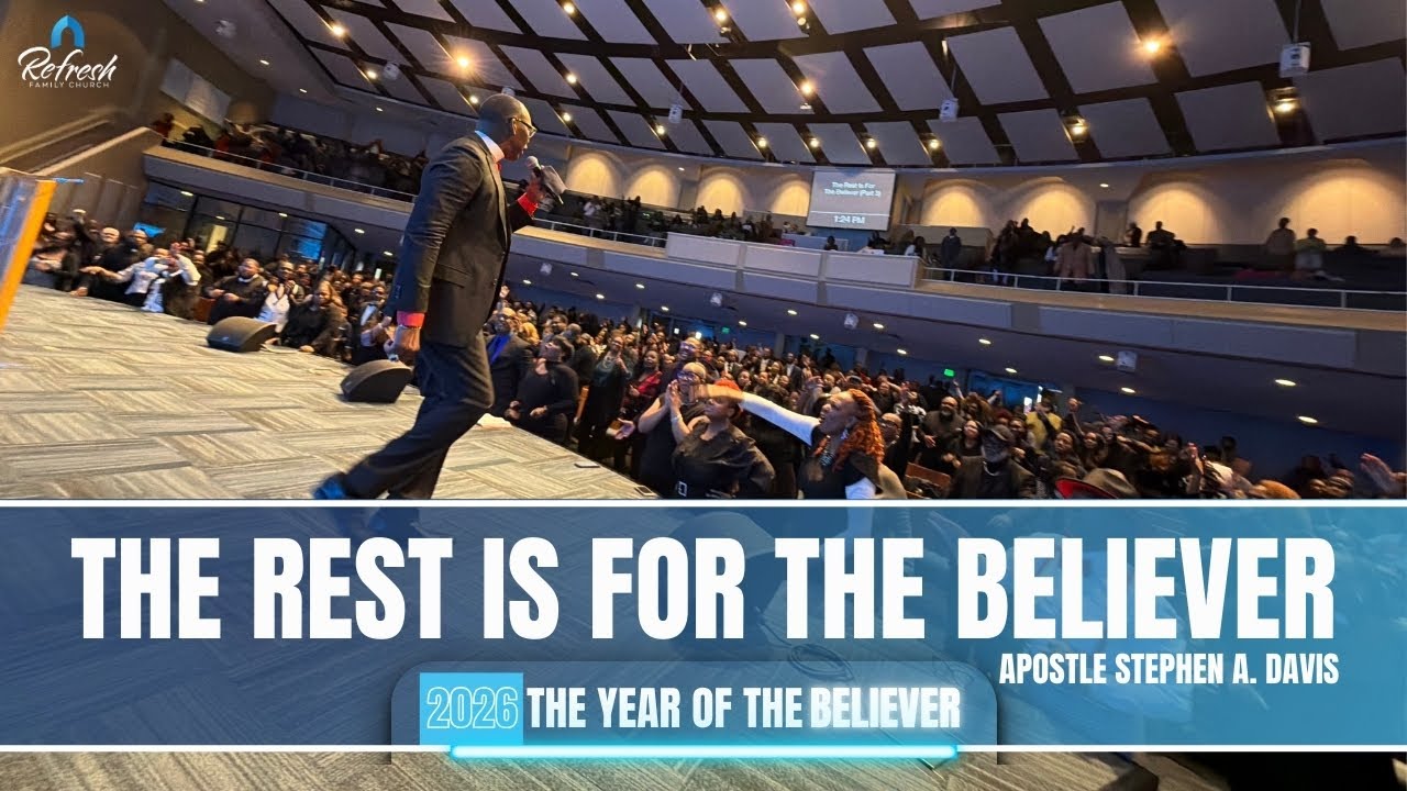 The Rest Is For The Believer (Part 3) - Apostle Stephen A. Davis