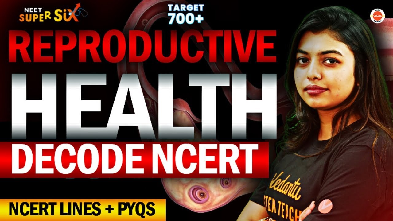 Reproductive health Decode NCERT | New Syllabus - NCERT Lines + PYQs Solving | NEET 2024 Biology