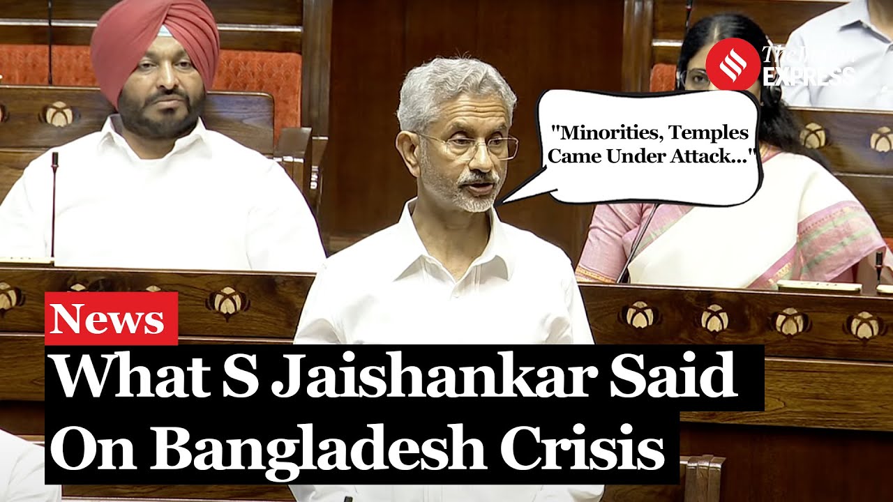 What S Jaishankar Said On Bangladesh Crisis, Sheikh Hasina's Arrival & Attack On Minorities