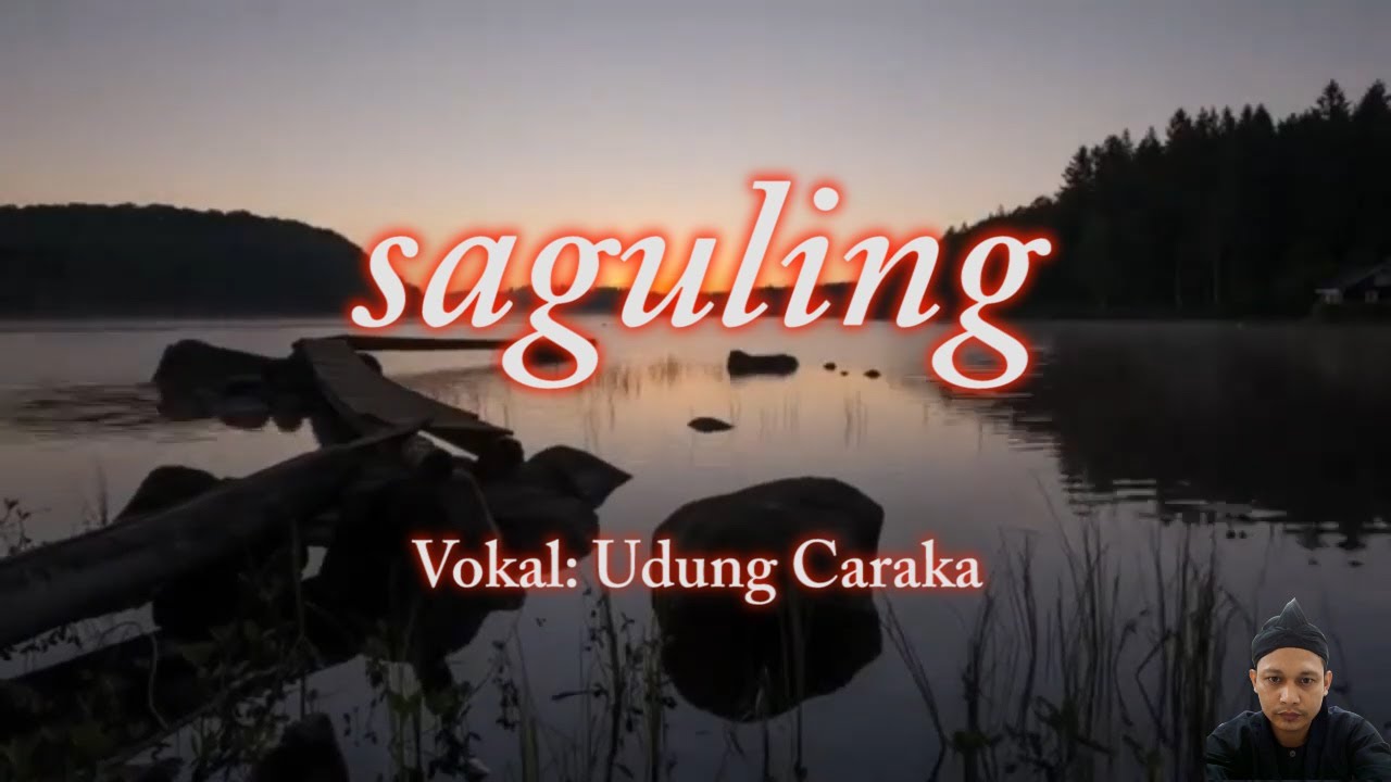 Udung Caraka SAGULING  ( LIRIK )