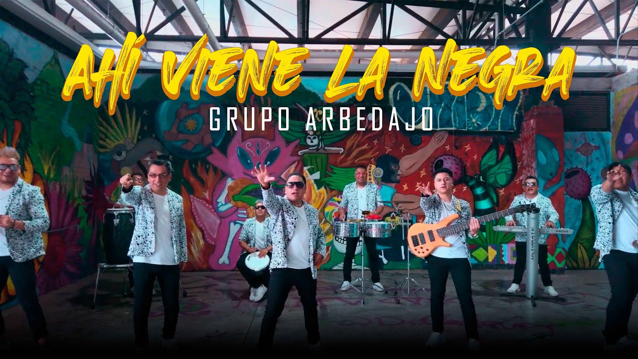 Grupo Arbedajo - Ahí Viene La Negra (Official Video)