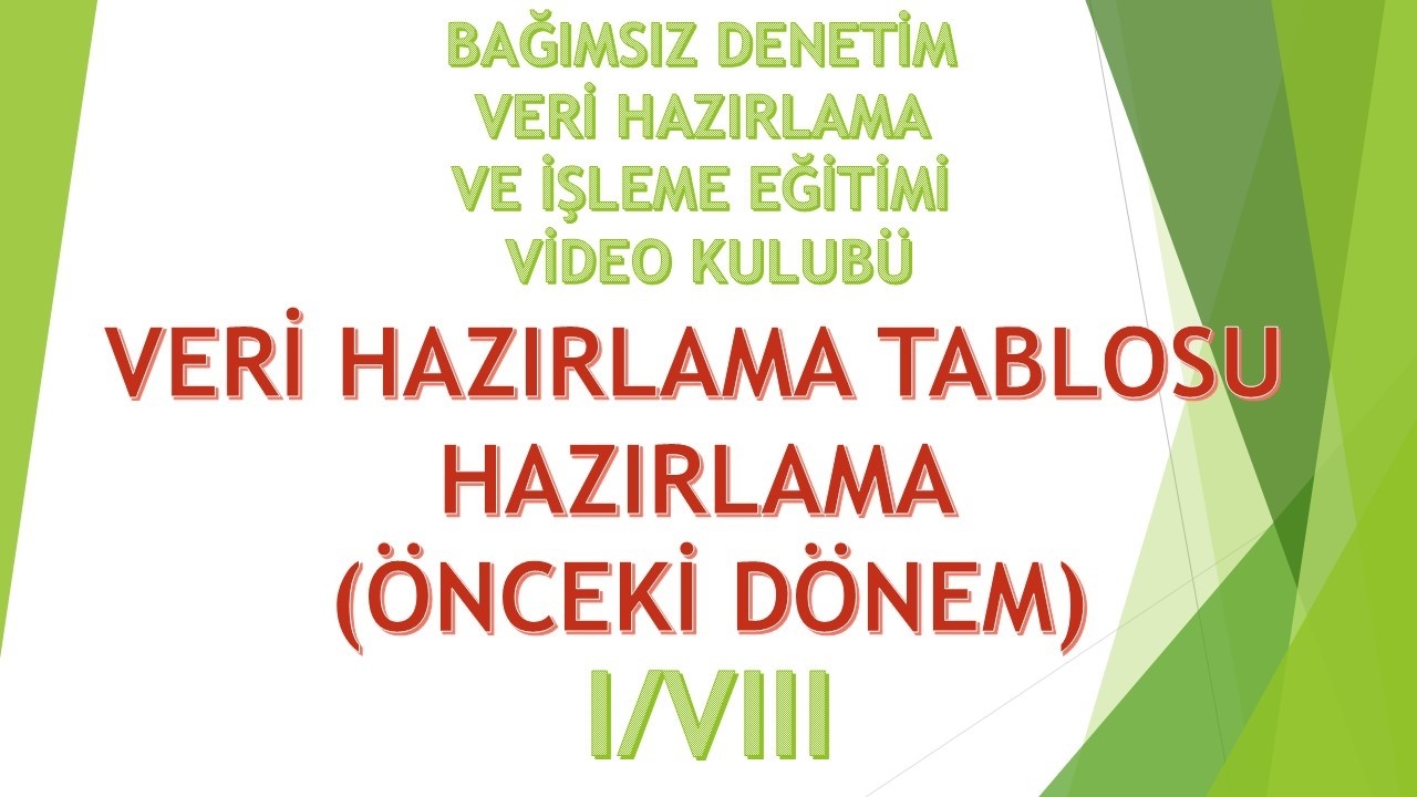I_VIII VERİ HAZIRLAMA TABLOSU HAZIRLAMA ÖNCEKİ DÖNEM