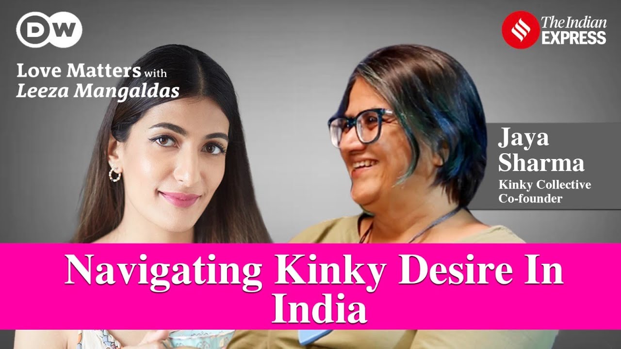 Navigating Kinky Desire in India- Jaya Sharma | Love Matters | Leeza Mangaldas | S2 EP-3| 4 Nov 2023