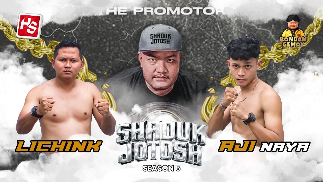 SHADUK JOTOSH 5 LICINK VS AJI NAYA II BONDAN GEMOY X HS