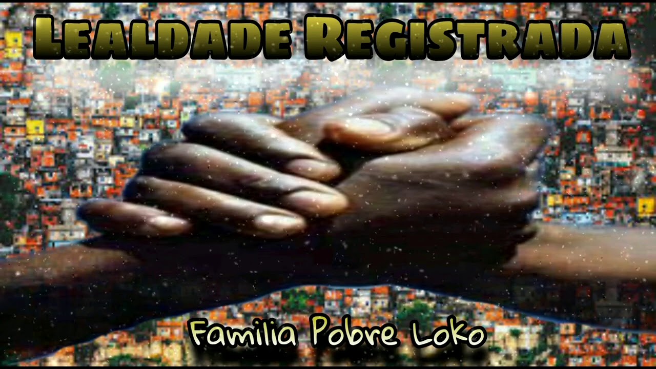 Família Pobre Loko - Lealdade Registrada