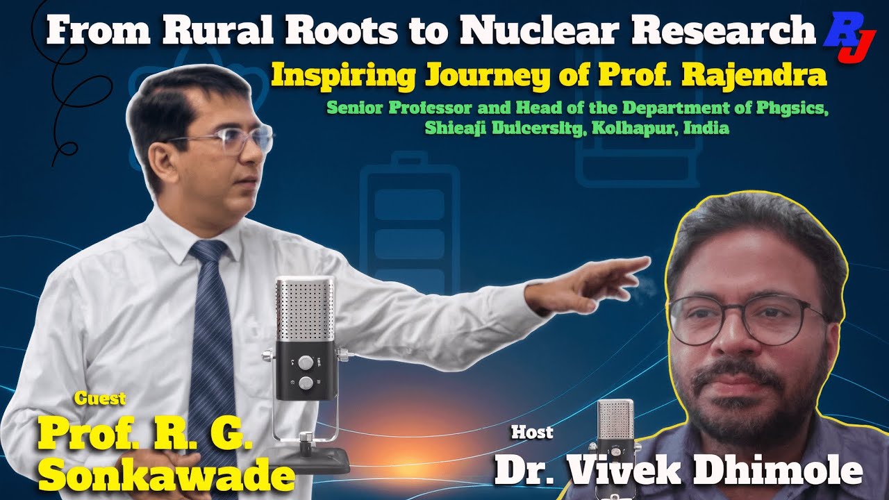 From Rural Roots to Nuclear Research | Inspiring Journey of Prof. Rajendra  | Researchersjob
