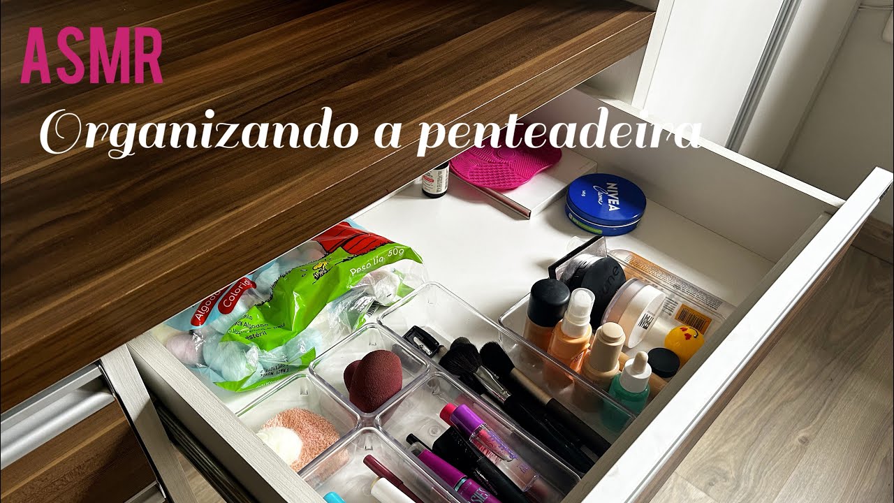 ASMR: Organizando a Penteadeira 💄