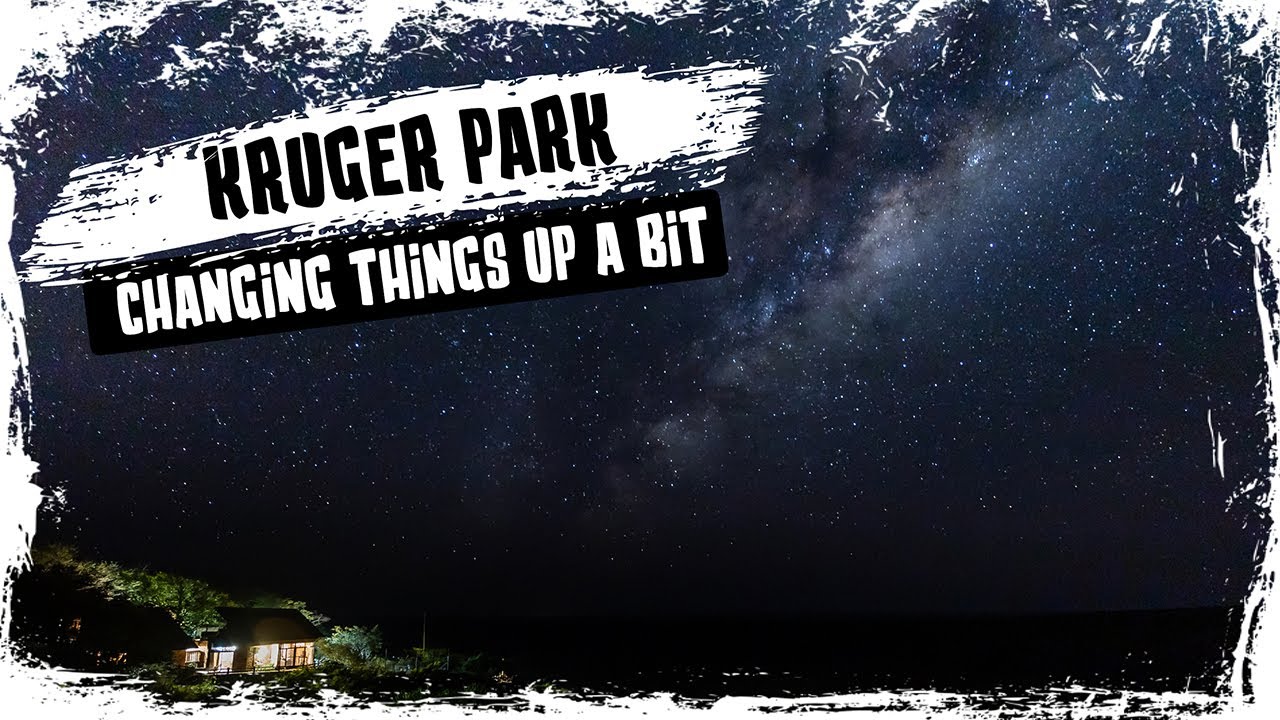 Kruger National Park - Episode 2 CHANGE IS AS GOOD AS A HOLIDAY